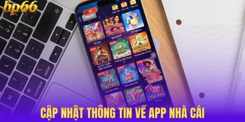 Cập nhật thông tin về app nhà cái