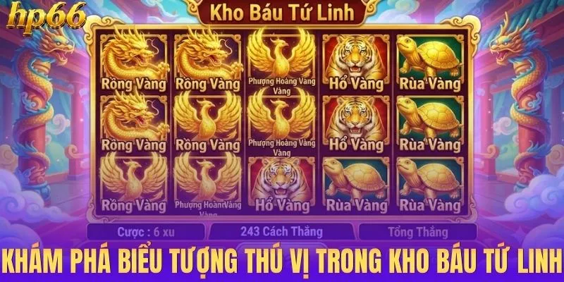 Khám phá biểu tượng thú vị trong kho báu tứ linh